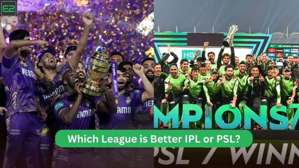 Which League is Better IPL or PSL