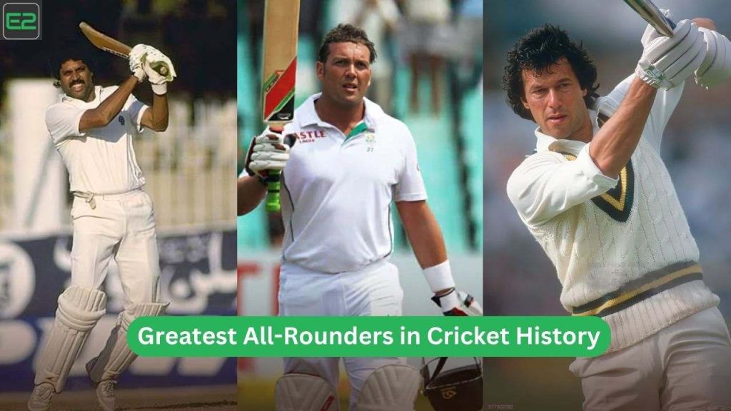 Greatest All-Rounders in Cricket