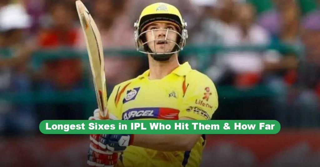 Longest Sixes in IPL